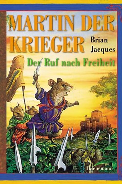 Cover Art for 9783522172547, Martin, der Krieger. Der Ruf nach Freiheit. ( Ab 10 J.). by Brian Jacques, Michaela Helms