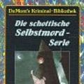 Cover Art for 9783770120314, Die schottische Selbstmord-Serie by John Dickson Carr