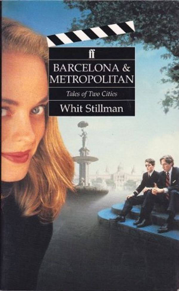 Cover Art for 9780571173655, Barcelona & Metropolitan: Tales of Two C by Whit Stillman