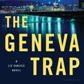 Cover Art for 9781608198733, The Geneva Trap: A Liz Carlyle Novel by Stella Rimington