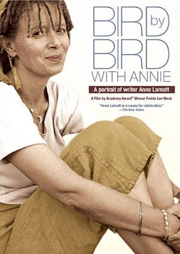 Cover Art for 0767685146200, Bird by Bird with Annie: A Film Portrait of Writer Anne Lamott by Freida Lee Mock,