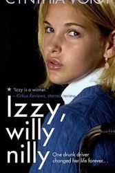 Cover Art for 9781416903390, Izzy, Willy-Nilly by Cynthia Voigt