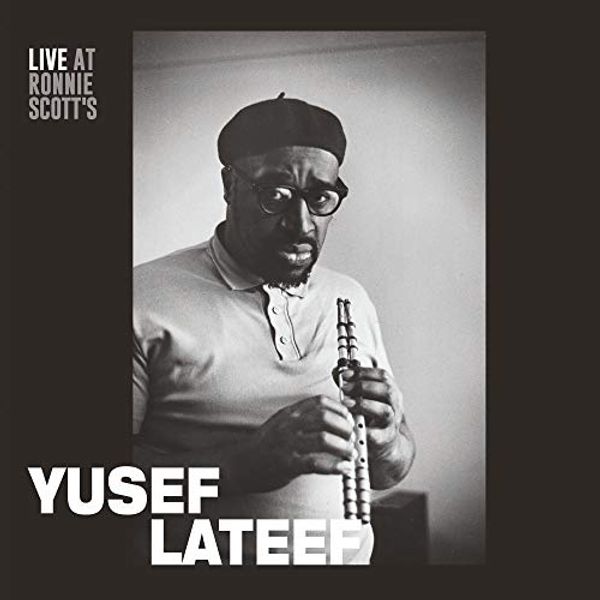 Cover Art for 5065001717390, Live At Ronnie Scott's 15th January 1966 by Yusef Lateef