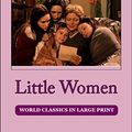 Cover Art for 9781596882157, Little Women by Louisa May Alcott