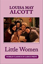 Cover Art for 9781596882157, Little Women by Louisa May Alcott