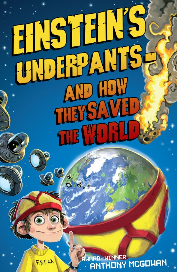 Cover Art for 9780440869245, Einstein's Underpants - And How They Saved the World by Anthony McGowan