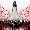 Cover Art for 9781447208488, Abandon by Meg Cabot
