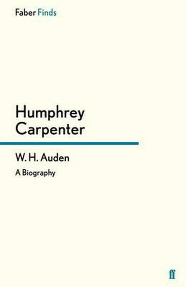 Cover Art for 9780571260096, W. H. Auden by Humphrey Carpenter