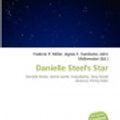 Cover Art for 9786132816924, Danielle Steel's Star by Frederic P Miller, Agnes F Vandome, John McBrewster