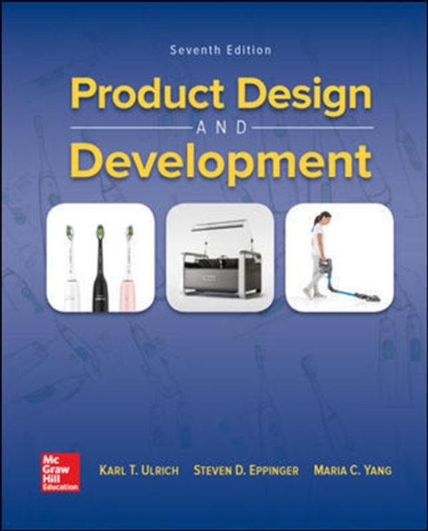 Cover Art for 9781260566437, ISE Product Design and Development by Karl Ulrich, Steven Eppinger, Maria C. Yang