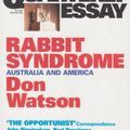 Cover Art for 9781863951159, Rabbit Syndrome: Australia & America: Quarterly Essay 4 by Don Watson