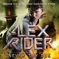 Cover Art for 9781524739324, Never Say Die by Anthony Horowitz