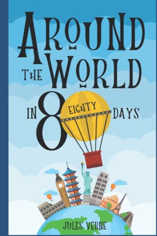 Cover Art for 9798839983885, Around the World in Eighty Days: : BY JULES VERNE : Classic Illustrations - Annotated - Vintage Classics Edition by Jules Verne