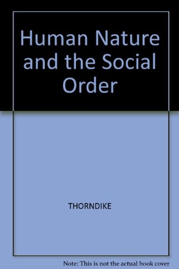 Cover Art for 9780262700092, Human Nature and the Social Order by Edward Lee Thorndike