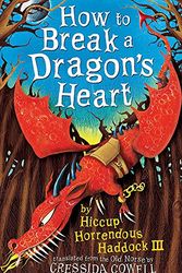 Cover Art for 9780340996652, How to Break a Dragon's Heart by Cressida Cowell