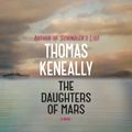 Cover Art for 9781410464941, The Daughters of Mars by Thomas Keneally