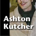 Cover Art for 9781590187180, Ashton Kutcher (People in the News) by Terri Dougherty