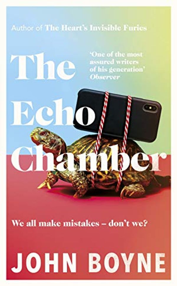 Cover Art for B08ZDQ2JDQ, The Echo Chamber by John Boyne