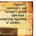 Cover Art for 9781113996213, Engineer's, Contractor's and Surveyor's Pocket Table-book by J. M. Scribner