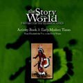 Cover Art for 9780972860321, The Story of the World: Early Modern Times from Elizabeth I to the Forty-Niners Pt. 3 by Susan Wise Bauer