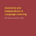 Cover Art for 9780582289925, Autonomy and Independence in Language Learning (Applied Linguistics and Language Study) by Phil Benson