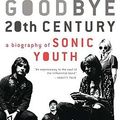 Cover Art for 9780306817595, Goodbye 20th Century by David Browne