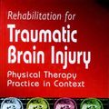 Cover Art for 9780443061318, Rehabilitation for Traumatic Brain Injury by Maggie Campbell