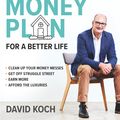 Cover Art for 9781760781743, Kochie's 11-Step Money Plan For a Better Life by David Koch