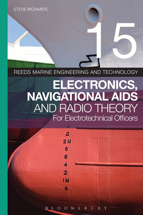 Cover Art for 9781408176092, Reeds Vol 15: Electronics, Navigational Aids and Radio Theory for Electrotechnical Officers by Steve Richards