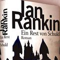 Cover Art for 9783442546398, Ein Rest von Schuld by Ian Rankin, Jack Harvey, Giovanni Bandini, Ditte Bandini