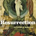 Cover Art for 9780826476487, Resurrection by Stephen Barton