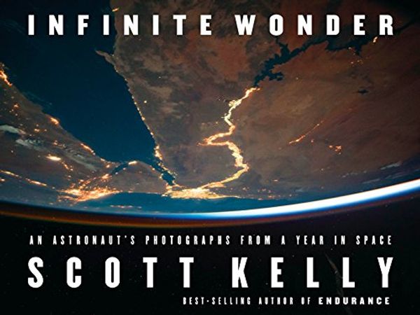 Cover Art for 9780735233744, Infinite Wonder by Scott Kelly