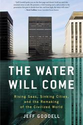Cover Art for 9781760640415, Water Will ComeRising Seas, Sinking Cities, and the Remaking o... by Jeff Goodell