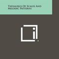 Cover Art for 9781258454166, Thesaurus of Scales and Melodic Patterns by Nicolas Slonimsky