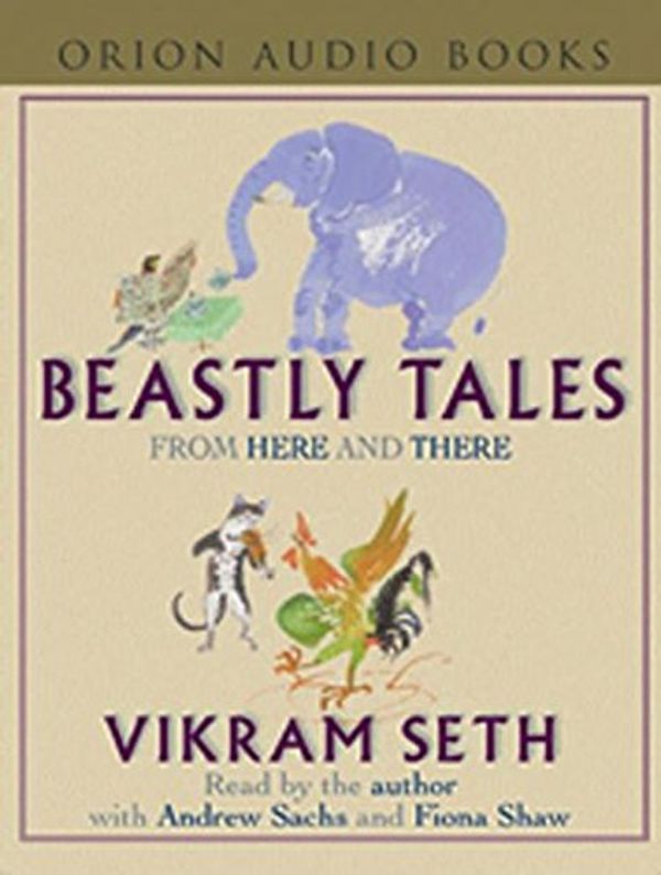 Cover Art for 9780752841465, Beastly Tales by Vikram Seth