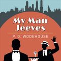 Cover Art for 9781789505429, My Man Jeeves by P. G. Wodehouse