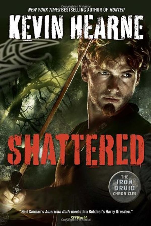 Cover Art for 9780345548481, Shattered by Kevin Hearne