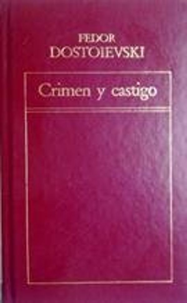 Cover Art for 9788475300214, Crimen y castigo by Fiodor Mijaïlovich Dostoevskiï