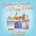 Cover Art for B087Y3LSTP, Southern Sass and a Crispy Corpse: A Marygene Brown Mystery, Book 2 by Kate Young