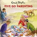 Cover Art for B06XT9ZNLG, Five Go Parenting by Bruno Vincent