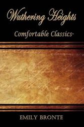 Cover Art for 9781537114224, Wuthering Heights: Comfortable Classics by Emily Bronte
