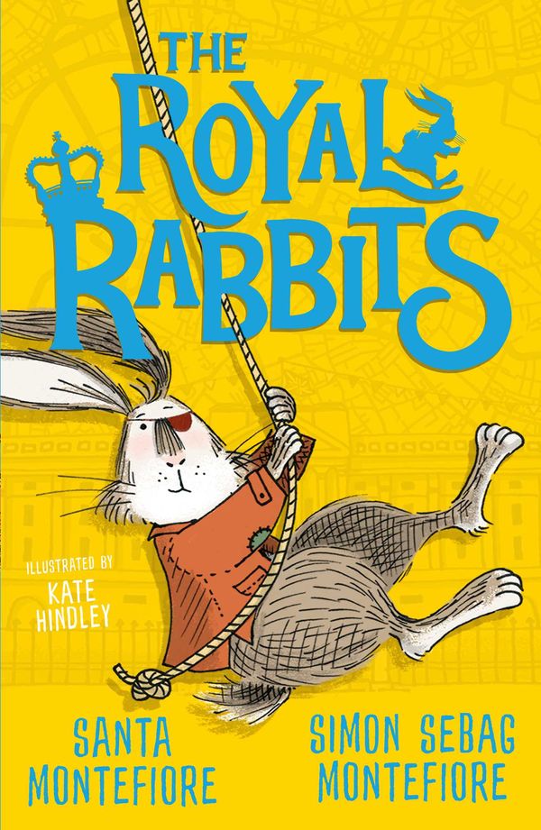 Cover Art for 9781471194597, The Royal Rabbits Of London (Volume 1) by Santa Montefiore, Simon Sebag Montefiore