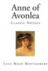 Cover Art for 9781515246848, Anne of Avonlea by Lucy Maud Montgomery