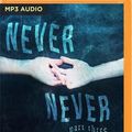 Cover Art for 9781531889401, Never Never: Part Three by Colleen Hoover, Tarryn Fisher