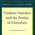 Cover Art for 9780810128545, Vladimir Nabokov and the Poetics of Liberalism by Dana Dragunoiu