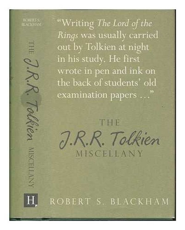 Cover Art for 9780752487199, The J.R.R. Tolkien Miscellany by Robert S. Blackham