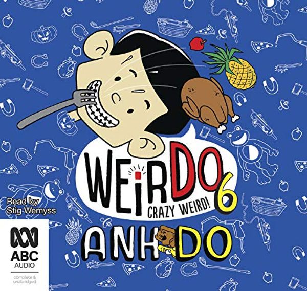 Cover Art for 9780655692829, Crazy Weird!: 6 by Anh Do