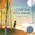 Cover Art for 9781454931287, A Celebration of the Seasons: Goodnight Songs by Margaret Wise Brown