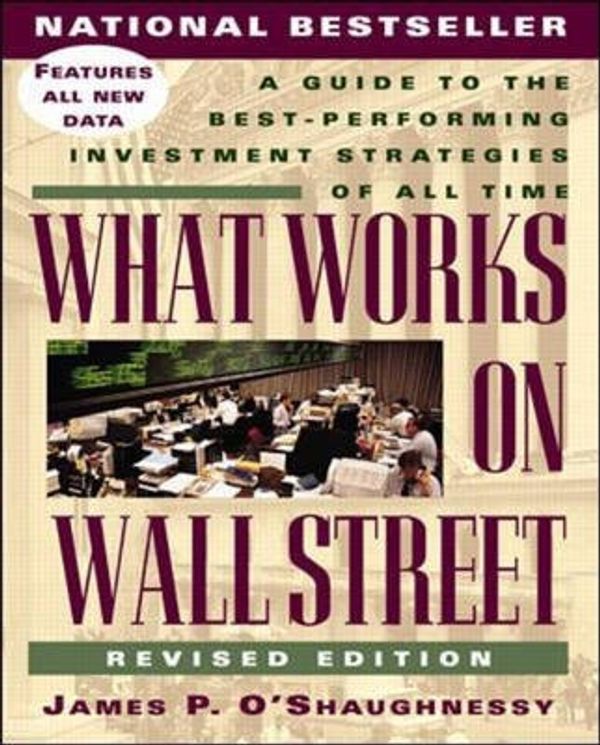 Cover Art for 9780070482463, What Works on Wall Street by O'Shaughnessy, James P.