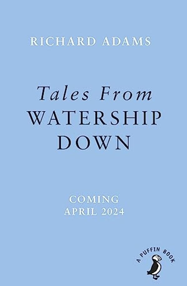 Cover Art for 9780241655689, Tales from Watership Down by Richard Adams